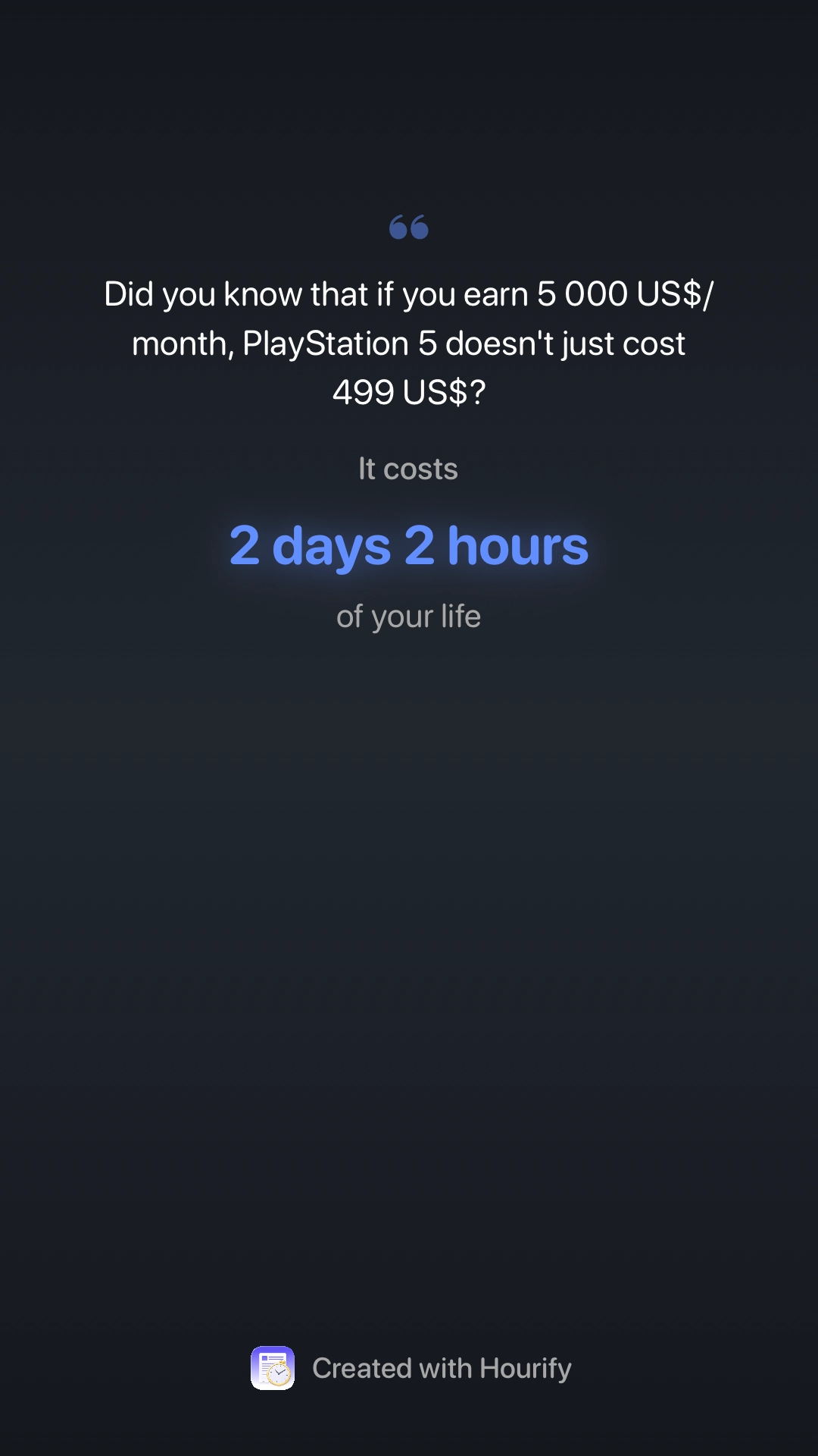 Shared A minimal shareable card from Hourify showing the cost of an item in working days